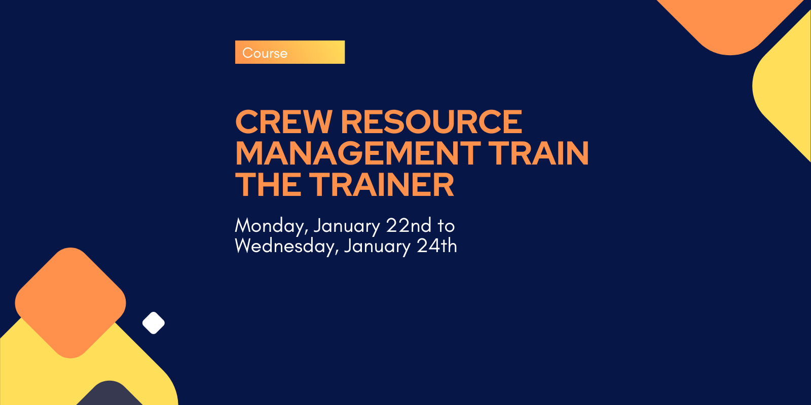 Crew Resource Management Train the Trainer