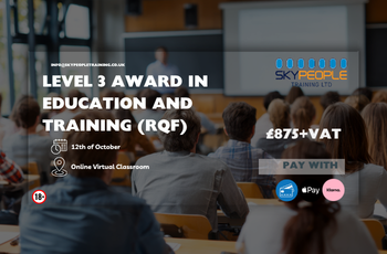 Level 3 Award in Education and Training (RQF) *Online Virtual Classroom*
